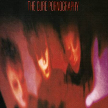 The Cure "Pornography" (1982)